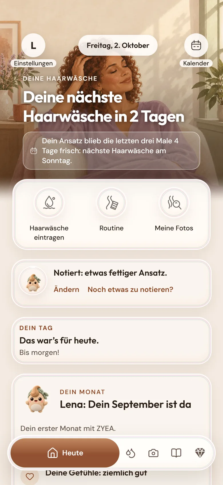 Der Heute-Bildschirm: Deine nächste Haarwäsche in 2 Tagen, mit den Schaltflächen Haarwäsche eintragen, Routine und Meine Fotos.